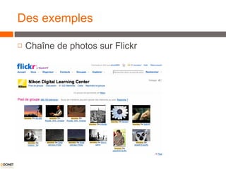 Des exemples Chaîne de photos sur Flickr 