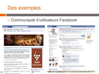 Des exemples Communauté d’utilisateurs Facebook 