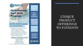 UNIQUE
PRODUCT
OFFERINGS
TO PATIENTS
 