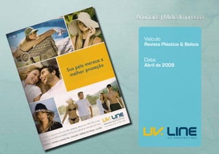 Anúncios | Mídia Impressa


   Veículo
   Revista Plástica & Beleza


   Data:
   Abril de 2009
 