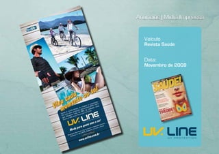 Anúncios | Mídia Impressa


   Veículo
   Revista Saúde


   Data:
   Novembro de 2009
 