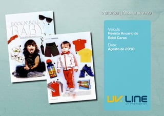 Matérias | Mídia Impressa


   Veículo
   Revista Anuario do
   Bebê Caras
   Data:
   Agosto de 2010
 