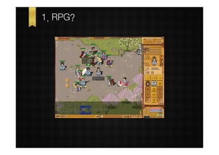 1. RPG?
 