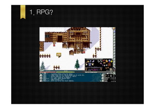 1. RPG?
 