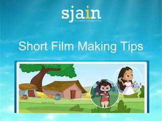 Short Film Making Tips
 