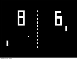 Sunday, November 22, 2009
 