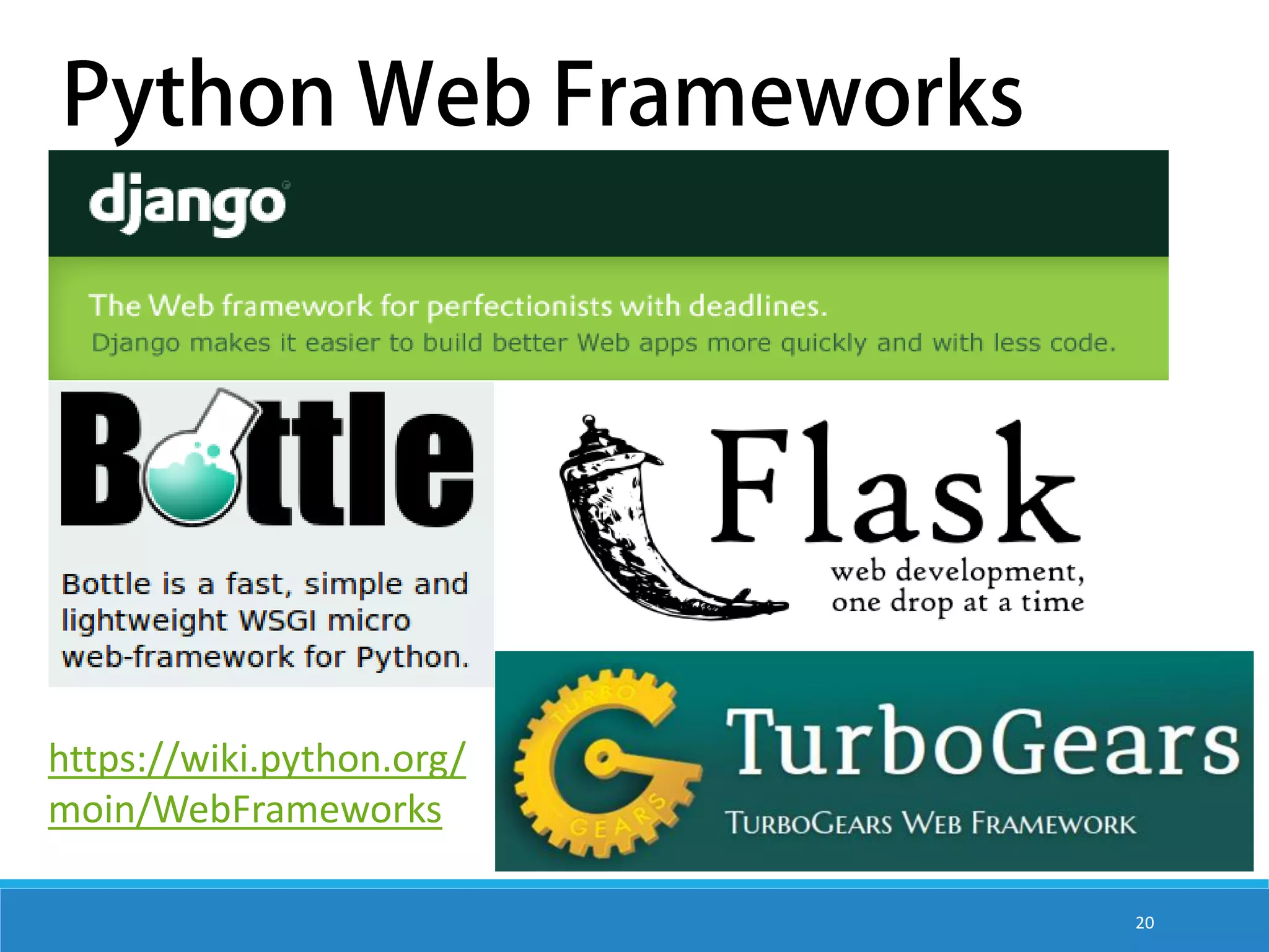 https://wiki.python.org/ moin/WebFrameworks 20 
