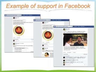 Example of support in Facebook
 