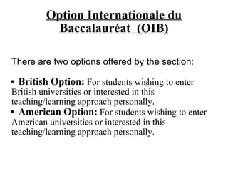 Option Internationale du Baccalauréat  (OIB) ,[object Object],[object Object],[object Object]