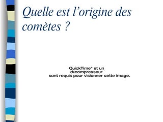 Quelle est l’origine des comètes ?