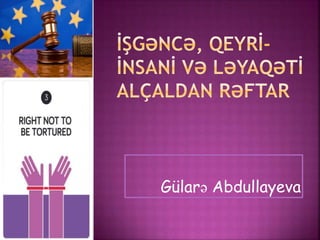 Gülarə Abdullayeva
 