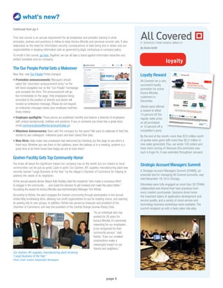 page 5
what’s new?
This new course is an annual requirement for all employees and provides training in what
principles, policies and practices to follow to keep Konica Minolta and personal records safe. It also
elaborates on the need for information security, consequences of data being lost or stolen and our
responsibilities in keeping information safe as governed by legal, contractual or company policy.
To enroll in this course, go here.Together, we can all take a stand against information breaches and
protect ourselves and our company.
The Our People Portal Gets a Makeover
New Year, new Our People Portal changes!
• Promotion announcements: Managers should
select the “promotion announcement entry” on the
left-hand navigation bar on the “Our People” homepage
and complete the form.The announcement will go
live immediately on the page. Only employees being
promoted to the position of director and above will
receive an enterprise message. Please do not request
an enterprise message unless your employee matches
these criteria.
• Employee spotlights: These pieces are published monthly and feature a diversity of employees
with unique backgrounds, hobbies and passions. If you or someone you know has a great story,
email communications@kmbs.konicaminolta.us!
• Milestone Anniversaries: Been with the company for five years? We want to celebrate it! Visit this
section to see colleagues’ milestone years and learn about their jobs.
• New Hires: Help make new employees feel welcomed by checking out this page to see who’s a
fresh face.Whether you see them in the cafeteria, down the hallway or in a meeting, anytime is a
great time to let them know how happy we are to have them!
Goshen Facility Gets Top Community Honor
You know all about the significant impact our company has on the world, but our impact on local
communities can be just as great. Case in point: Our Goshen, NY, supplies manufacturing plant was
recently named “Large Business of the Year” by the village’s Chamber of Commerce for helping to
address the needs of its neighbors.	
At the annual awards dinner, Mayor Kyle Roddey cited the recipients “who made a conscious effort
to engage in the community … and made the decision to get involved and make this place better.”
Accepting the award for Konica Minolta was Administrative Manager Tom Rohde.
According to Rohde, the plant engages the Goshen community through participation in the annual
United Way fundraising drive, allowing non-profit organizations to use its meeting rooms, and opening
its parking lots to civic groups. In addition, Rohde has served as treasurer and president of the
Chamber of Commerce, and was the president of the Central Orange Sunrise Rotary Club.
“As an individual who has
worked for 26 years for
Konica Minolta, it’s extremely
rewarding for our employees
to be recognized for their
community service,” said
Rohde.“Even our smallest
contributions make a
meaningful impact on our
friends and neighbors.”
Continued from pg 4
Loyalty Reward
All Covered ran a very
successful loyalty
promotion for active
Konica Minolta
customers in
December.
Clients were offered
a reward of either
10 percent off the
regular sales price
on all purchases
or 10 percent off a
competitor’s price.
By the end of the month, more than $10 million worth
of quotes were given with more than $2.2 million in
new sales generated. Plus, we wrote 100 orders and
have more coming in! Because this promotion was
such a huge hit, it was extended throughout January!
Strategic Account Managers Summit
A Strategic Account Managers Summit (STAMS), an
essential tool for managing All Covered accounts, was
held November 18-19 in Chicago.
Attendees were fully engaged as more than 30 STAMs
collaborated and shared their best practices from
every market countrywide. Sessions drove home
the important topics of application development and
service quality, and a variety of cloud service and
technology business workshops were available. The
summit wrapped up with a lively sales role-play.
By Derek Smith
loyalty
Our Goshen, NY supplies, manufacturing plant receiving
“Large Business of the Year.”
Photo Credit: Goshen Independent Newspaper
 