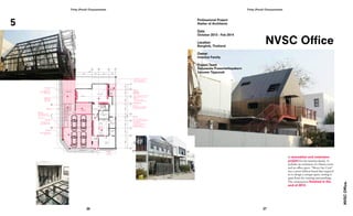 Tritip (Pond) Chayasombat
26
Tritip (Pond) Chayasombat
27
5
Professional Project
Atelier of Architects
Date
October 2013 - Feb 2014
Location
Bangkok, Thailand
Owner
Intachai Family
Project Team
Salyawate Prasertwitayakarn
Jarunee Tippunok
A renovation and extension
project for the Intachai family. It
includes an extension of a fitness room
and an office space. “Never Say Cutz”
was a street fashion brand that inspired
us to design a unique space, setting it
apart from the existing surroundings.
The construction finished in the
end of 2014.
NVSCOffice.
NVSC Office
 