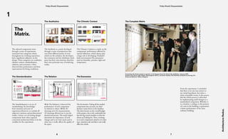 ArchitectureRedux.
Tritip (Pond) Chayasombat
1
Tritip (Pond) Chayasombat
76
The Aesthetics is a study developed
through a series of perspectives that
vary from different points of view,
which are the architect, the developer,
the contractor and the inhabitant. Each
party has their own interests, therefore
their own particular way of rendering
reality.
The Aesthetics The Climatic Context
The selected components went
through a series of experiments
structured into categories which,
throughout my working experience,
had a significant influence on the
design. These categories are: aesthetics,
climatic context, standardization,
relations, and economics. I then
observed their performance and their
repercussions for living conditions.
The Climatic Context is a study on the
components’ performance affected by
natural influences, which always play
a huge role in developing Thailand’s
built-environment.The parameters
used are humidity, pressure, light and
temperature.
The Standardization The Relation The Economics
The
Matrix.
The Standardization is an act of
‘standardizing’ the knowledge
from intuition and years of
experiences,However, to exclude all
subjective opinions and predetermined
results, I chose a set of existing design
components from other regional
concerned architectural firms to be the
variables for the experiment.
With The Relation, I observed the
performance of each component
in relation to others. While 2D
drawings serve for measurements,
3D drawings allowed me to test the
desired interaction. The study helped
determine the importance of each
change and to see how much and in
what way it really affects the quality of
the space.
The Economics: Taking all the studied
components into account, any final
decision comes down to the numbers.
The sheet focuses on the overall budget
of the project, due to the undeniable fact
that the big crunch number is what the
clients are looking for. Then, zooming
in to each component’s detail to see what
type, material, scale and labor costs really
affect the whole.
The Complete Matrix
Presenting the thesis project to guests in the Scenes From the Good Life exhibition, January 2016.
Guests from left to right: Nader Vossoughian (NYIT), Christine Hawley (The Bartlett), Diederik de Koning (TU
Graz) and Martino Tattara (Dogma)
ExhibitionbyTritipC.attheBKExpo,TUDelft
From the experiment, I concluded
that there is no one true answer to
my initial hypothesis, but rather a
chain of possible events. It also proves
that the whole process is subverted
by implementing small changes to a
standardized component. Whether it
is a window, a ceiling, or the position
of a unit in the building, it guarantees
a better performance of the same
ordinary building.
 