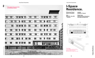 Tritip (Pond) Chayasombat
14
Tritip (Pond) Chayasombat
15
I-SpaceResidence.
2 I-Space
Residence.
Professional Project
Atelier of Architects
Date
Sept 2013 - Dec 2014
* Finished
Location
Bangsean, Thailand
Project Team
Salyawate Prasertwitayakarn
Narongdet Wongwanchai
SitevisitonNovember26,2014
Detail design
on the building’s facade, made from
aluminum frames and sheets.
Made specially for hiding CDU units.
* This project is the case study
for Architecture Redux.
 