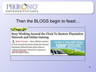 Then the BLOGS begin to feast…
9
 