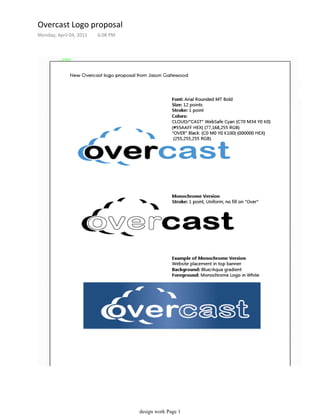 Overcast Logo proposal
Monday, April 04, 2011 6:08 PM
design work Page 1
 