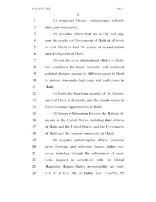 2
CAN21A73 5RY S.L.C.
(1) recognizes Haitian independence, self-reli-
1
ance, and sovereignty;
2
(2) promotes efforts that...