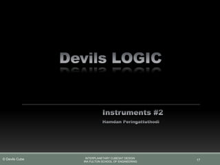 17
INTERPLANETARY CUBESAT DESIGN
IRA FULTON SCHOOL OF ENGINEERING
© Devils Cube
 