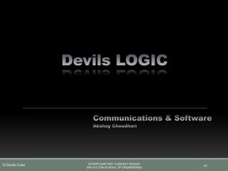 41
INTERPLANETARY CUBESAT DESIGN
IRA FULTON SCHOOL OF ENGINEERING
© Devils Cube
 