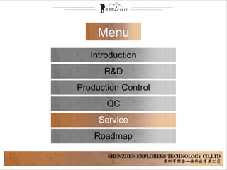 Menu
Introduction
R&D
Production Control
QC
Service
Roadmap
 