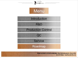 Menu
Introduction
R&D
Production Control
QC
Service
Roadmap
 