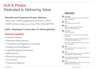 Duff & Phelps 1November 4, 2016
Duff & Phelps
Dedicated to Delivering Value
 