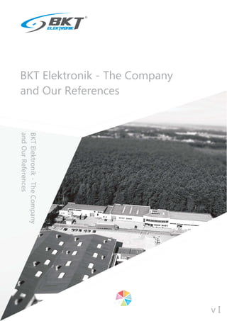 bkt elektronik the company and our references