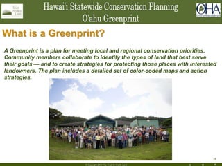 H R A
17
© Copyright 2004 The Trust for Public Land
What is a Greenprint?
A Greenprint is a plan for meeting local and regional conservation priorities.
Community members collaborate to identify the types of land that best serve
their goals — and to create strategies for protecting those places with interested
landowners. The plan includes a detailed set of color-coded maps and action
strategies.
 