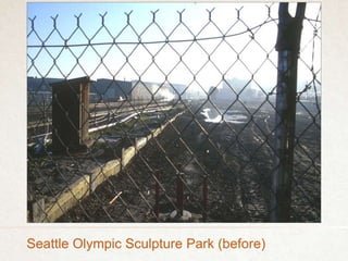 Seattle Olympic Sculpture Park (before)
 