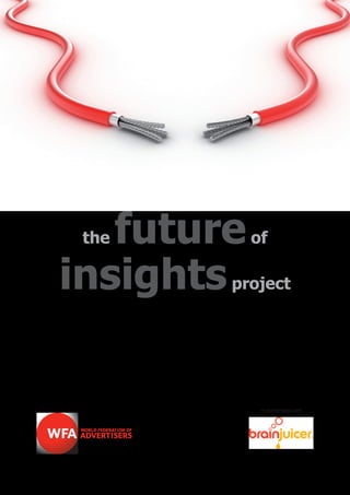 the futureof
insightsproject
in partnership with
 
