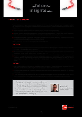the futureof
insightsproject
EXECUTIVE SUMMARY
Senior marketers and insights leaders share an aspiration for the insight f...