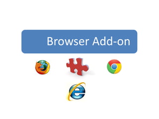 Browser Add-on
 