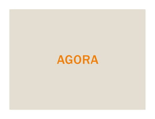 AGORA
 