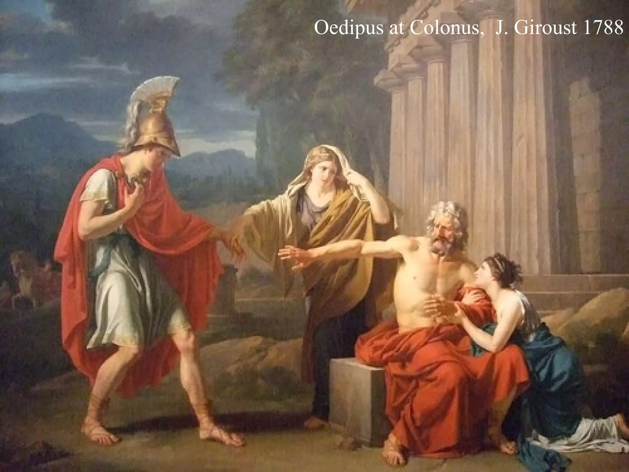 Oedipus at Colonus, J. Giroust 1788




Oedipus Cursing his Son, Polyneices, Henry Fuseli, 1741-1825
 