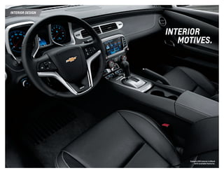 INTERIOR DESIGN
interior
	motives.
Camaro 2SS interior in Black
with available features.
 