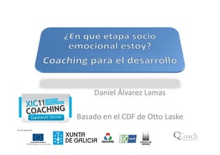 Daniel Álvarez Lamas
Basado en el CDF de Otto Laske
 