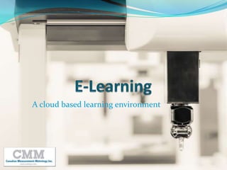 A cloud based learning environment
 
