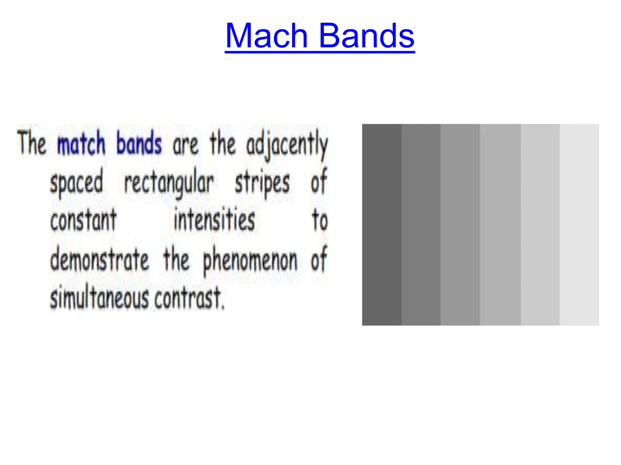Mach Bands
 
