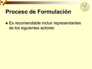 El proceso de formulación e implementación, FAO