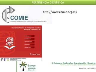 http://www.comie.org.mx
PERTINENCIA CIENTÍFICA
 