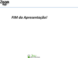 FIM 
da 
Apresentação! 
