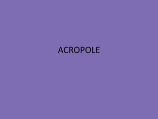 ACROPOLE