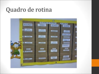 Quadro de rotina
 