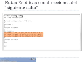 Rutas Estáticas con direcciones del “siguiente salto”