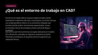 2 Entorno de Trabajo en Software CAD Identificando el Area de Trabajo.pptx