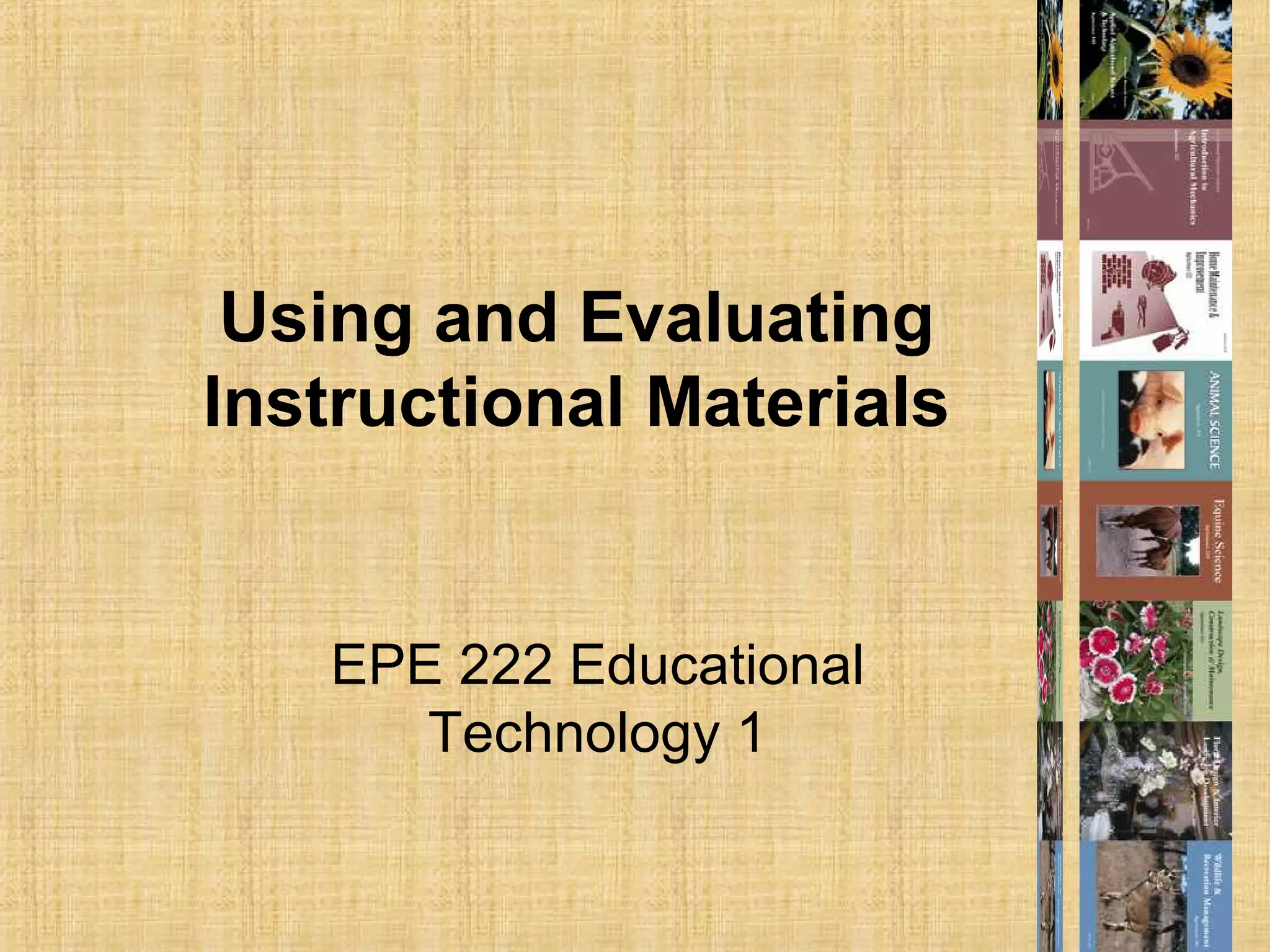 2 epe 211 using and evaluating instructional materials PPT
