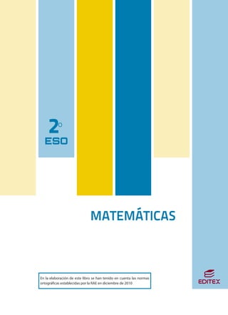 En la elaboración de este libro se han tenido en cuenta las normas
ortográficas establecidas por la RAE en diciembre de 2010
MATEMÁTICAS
2º
ESO
2E Matematicas - primes.indd 1 24/01/12 12:12
 