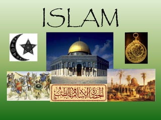 ISLAM 
 