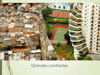 Grandes contrastes
41
 